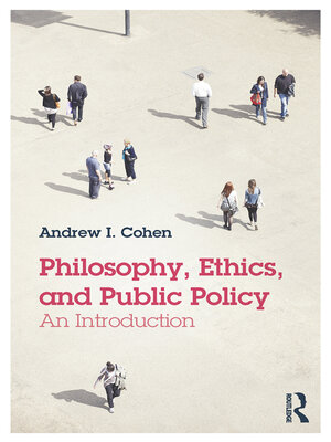 cover image of Philosophy, Ethics, and Public Policy